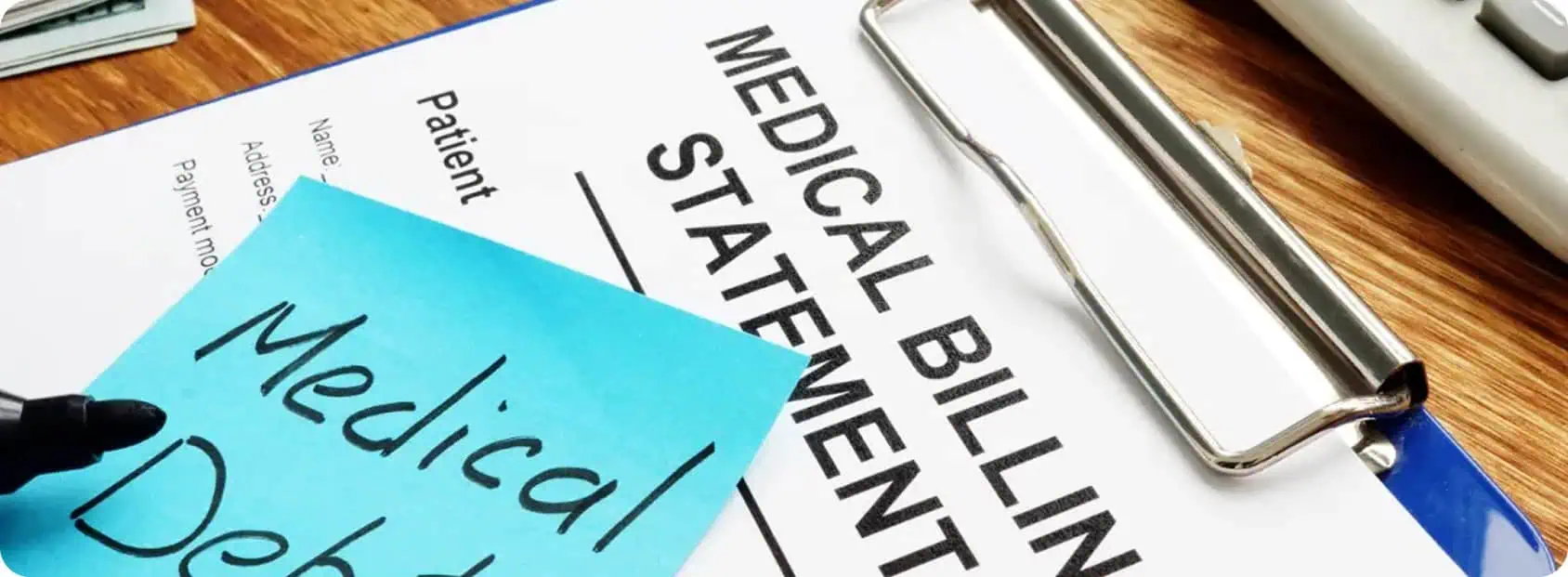A clipboard holds a medical billing statement as a gloved hand places a blue sticky note labeled Medical Debt on top—hinting at possible involvement from a medical debt collection agency. A calculator is partially visible in the corner.